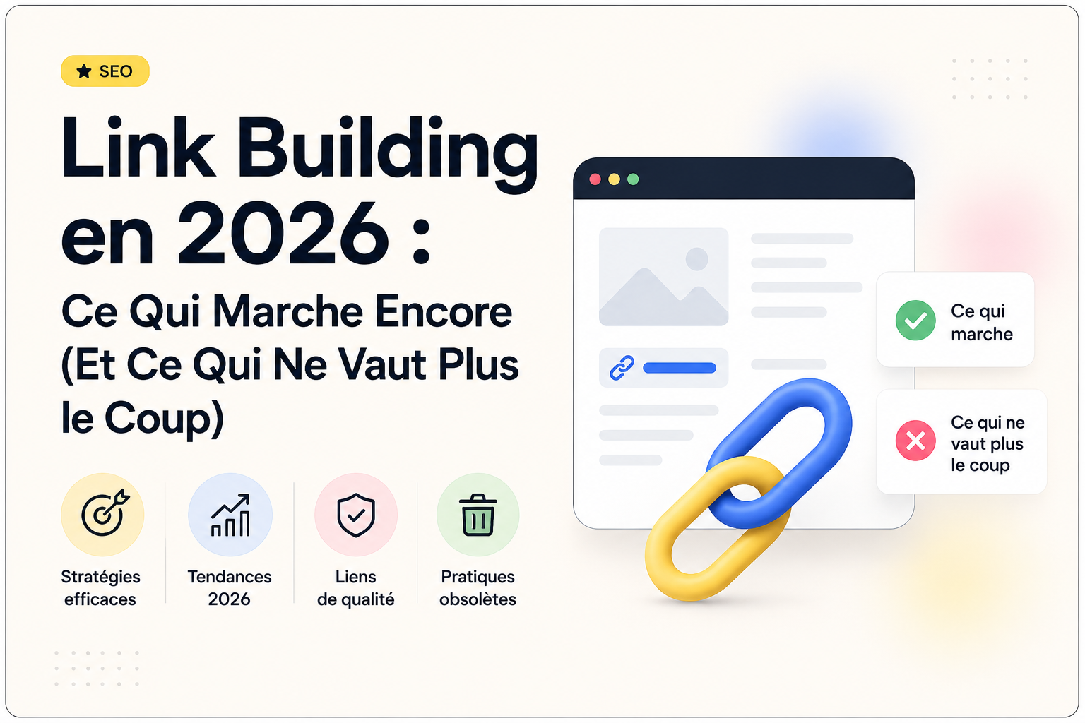 Link Building en 2026 : Ce Qui Marche Encore (Et Ce Qui Ne Vaut Plus le Coup)